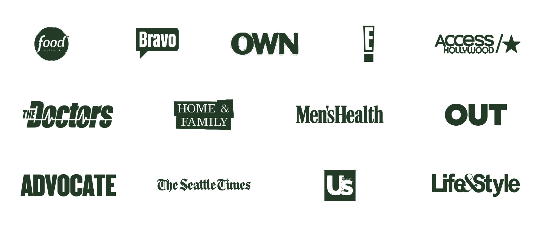 As seen on Food Network, Bravo, OWN, E!, Access Hollywood, The Doctors, Home & Family, Men's Health, OUT, The Advocate, The Seattle Times, Us Weekly, and Life & Style.